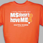 MS Doesn't Have Me Awareness T-Shirt