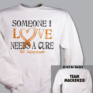 Personaized Needs A Cure Multiple Sclerosis Awareness Sweatshirt