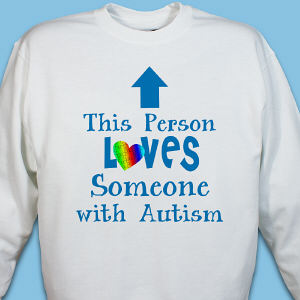 Loves Someone With Autism Sweatshirt