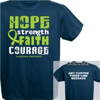 Lymphoma Hope Strength Faith Courage Awareness T-Shirt 34499X